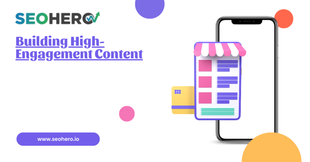 Building High-Engagement Content