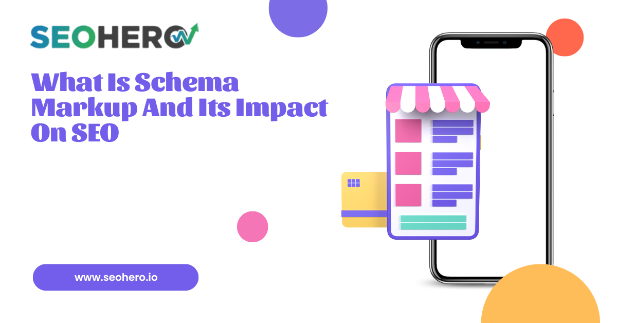 What Is Schema Markup And Its Impact On SEO